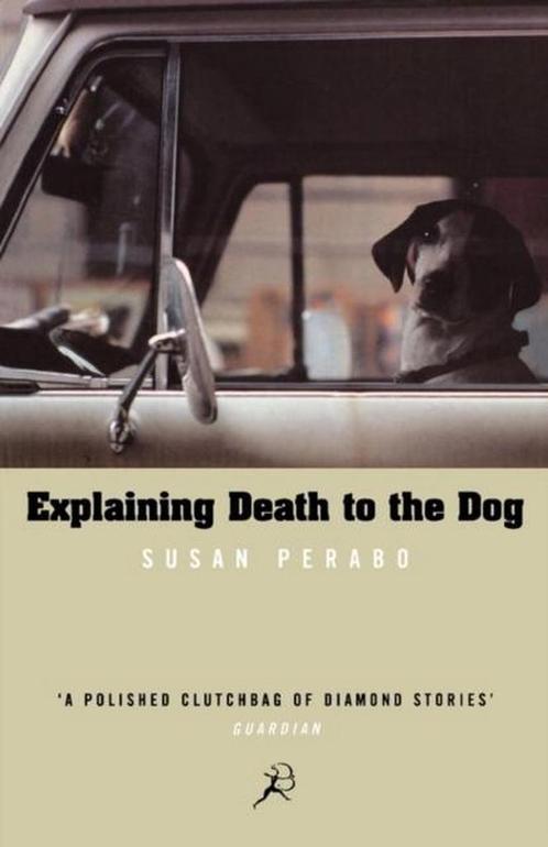Explaining Death to the Dog 9780747545743, Livres, Livres Autre, Envoi