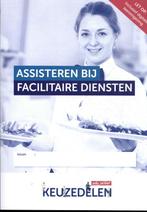 Keuzedeel assisteren bij facilitaire diensten / Keuzedeel, Boeken, Verzenden, Gelezen