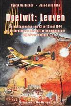 Doelwit : Leuven - Luchtaanvallen van 12 - 13 mei 1944 /, Verzenden, Gelezen, C. de Decker