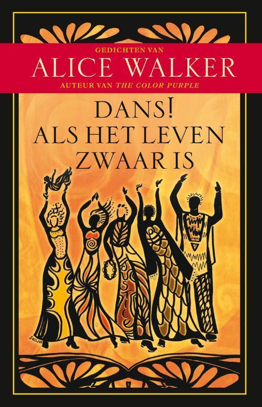 Dans! Als het leven zwaar is 9789020204919 Alice Walker, Boeken, Esoterie en Spiritualiteit, Zo goed als nieuw, Verzenden