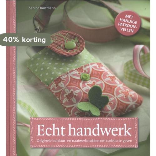 Echt handwerk! 9789045202075 Sabine Kortmann, Boeken, Hobby en Vrije tijd, Zo goed als nieuw, Verzenden