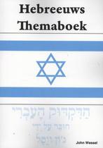 Hebreeuws Themaboek 9789057191060 John Wessel, Boeken, Verzenden, Gelezen, John Wessel