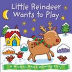 Little Reindeer Wants to Play 9780857348494, Verzenden