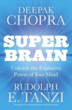 Super Brain 9781846043666 Deepak Chopra, Livres, Verzenden, Deepak Chopra