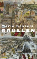 Brullen 9789023492863, Livres, Romans, Marie Kessels, Verzenden
