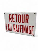 Emaille bord Retour Eau Raffinage - Enseigne en émail -, Antiek en Kunst