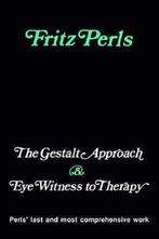 The Gestalt Approach &amp; Eye Witness to Therapy - Fritz Pe, Nieuw, Verzenden
