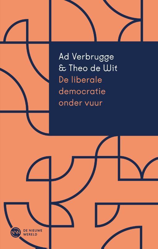 De liberale democratie onder vuur 9789083336305 Ad Verbrugge, Boeken, Filosofie, Gelezen, Verzenden
