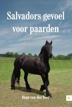 Salvadors gevoel voor paarden 9789048434671, Verzenden, Dian van der Veer