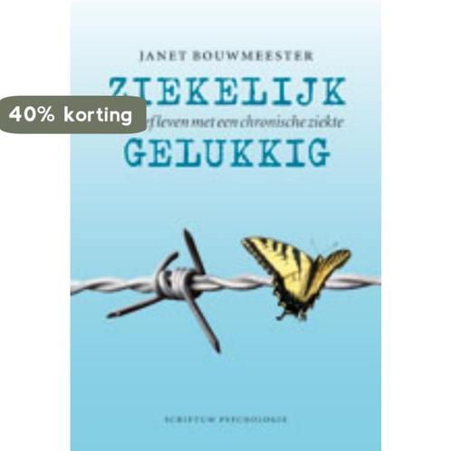 Ziekelijk gelukkig 9789055947140 Janet Bouwmeester, Boeken, Psychologie, Gelezen, Verzenden