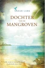 Dochter van de Mangroven / Fortnam-saga / 2 9789032514570, Verzenden, Gelezen, Sarah Lark