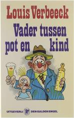 Vader tussen pot en kind. 9789050351447 Verbeeck Louis, Verzenden, Verbeeck Louis