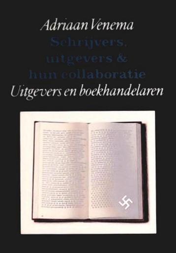 Schrijvers, uitgevers & hun collaboratie 9789029551229, Verzenden, Venema