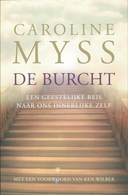 De Burcht 9789069637990 Caroline Myss, Boeken, Esoterie en Spiritualiteit, Gelezen, Verzenden