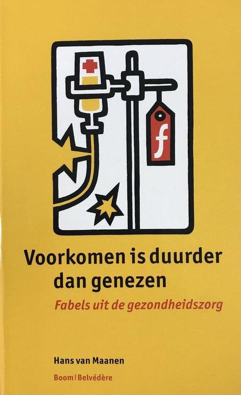 Voorkomen is duurder dan genezen - Hans van Maanen - 9789053, Boeken, Psychologie, Verzenden