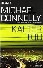 Kalter Tod: Ein Harry-Bosch-Roman  Connelly, Michael  Book, Connelly, Michael, Verzenden