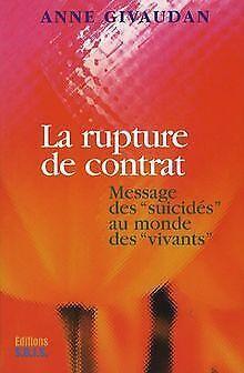 La rupture de contrat - Message des suicidés au monde ..., Livres, Livres Autre, Envoi