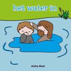 Prentenboek het water in 9789082585254, Meel, Aisha, Verzenden