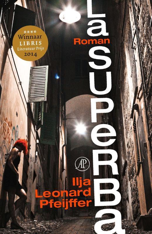 La superba 9789029589802 Ilja Leonard Pfeijffer, Livres, Romans, Envoi