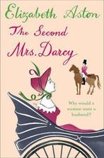 Second Mrs Darcy 9780007241507 Elizabeth Aston, Verzenden, Elizabeth Aston