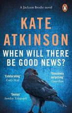 When Will There Be Good News? / Jackson Brodie 9780552772457, Verzenden, Kate Atkinson