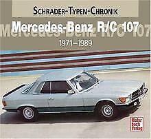 Mercedes-Benz R/C 107: 1971-1989  Schrader, Halwart  Book, Livres, Livres Autre, Envoi