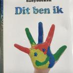 Dit ben ik / Babyboeken 9789086682843, Boeken, Verzenden, Gelezen