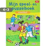 Mijn Speel- En Oefenboek / Voetbal 9789044715996, Boeken, Verzenden, Zo goed als nieuw