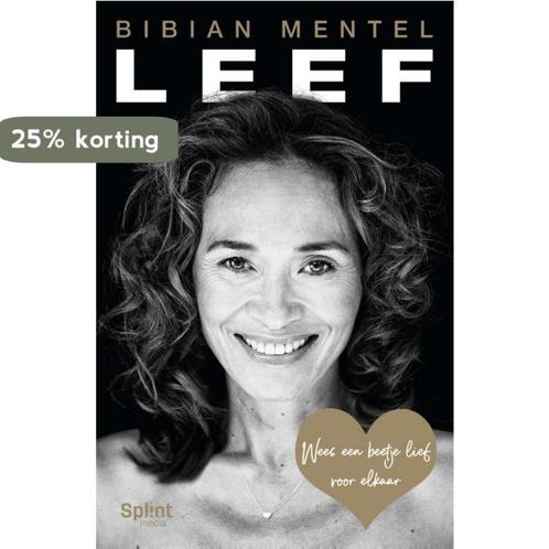 Leef 9789493042162 Bibian Mentel, Boeken, Hobby en Vrije tijd, Zo goed als nieuw, Verzenden