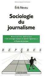 Sociologie du journalisme  Book, Not specified, Verzenden
