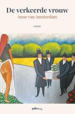 De verkeerde vrouw 9789493245082 Anne Van Amsterdam, Verzenden, Zo goed als nieuw, Anne Van Amsterdam
