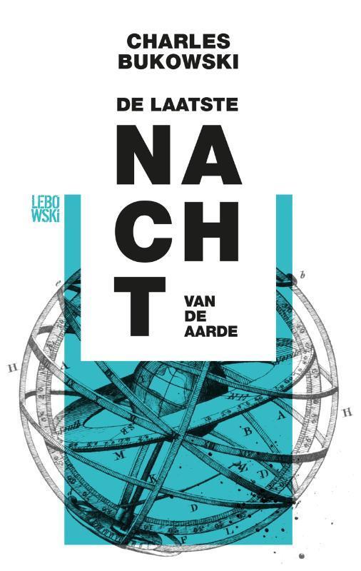 De laatste nacht van de aarde 9789048822393 Charles Bukowski, Boeken, Romans, Zo goed als nieuw, Verzenden