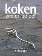 Koken tussen Zee en Polder. Danny Horseele, Restaurant t, Verzenden, Gelezen, D. Horseele
