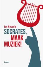 Socrates, maak muziek! 9789058758996 Jos Kessels, Boeken, Verzenden, Gelezen, Jos Kessels