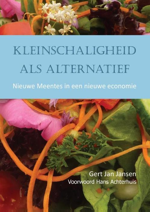Kleinschaligheid als alternatief 9789062245321, Boeken, Politiek en Maatschappij, Zo goed als nieuw, Verzenden