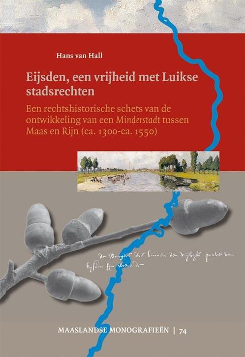 Eijsden, een vrijheid met Luikse stadsrechten / Maaslandse, Boeken, Geschiedenis | Wereld, Zo goed als nieuw, Verzenden
