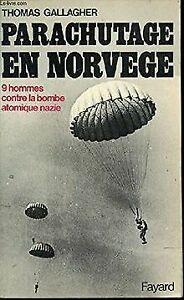 Parachutage en Norvège : Neuf hommes contre la bombe ato..., Livres, Livres Autre, Envoi