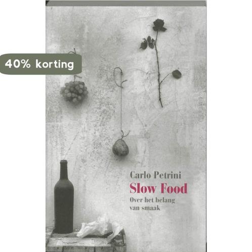 Slow Food 9789053303825 Carlo Petrini, Boeken, Kookboeken, Zo goed als nieuw, Verzenden
