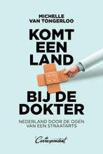 Komt een land bij de dokter 9789493254527, Verzenden, Michelle van Tongerloo