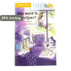 Hoe word ik schrijver 9789027674081 Lonneke van Asseldonk, Verzenden, Gelezen, Lonneke van Asseldonk
