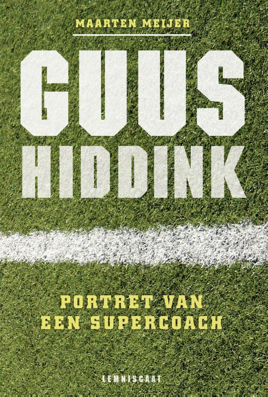Guus Hiddink 9789047702566 Maarten Meijer, Boeken, Hobby en Vrije tijd, Zo goed als nieuw, Verzenden