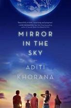 Mirror in the Sky 9781595148575 Aditi Khorana, Boeken, Verzenden, Gelezen, Aditi Khorana