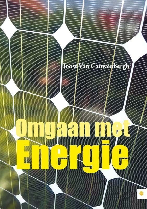 Omgaan met energie 9789048415656 J. Van Cauwenbergh, Boeken, Wetenschap, Gelezen, Verzenden