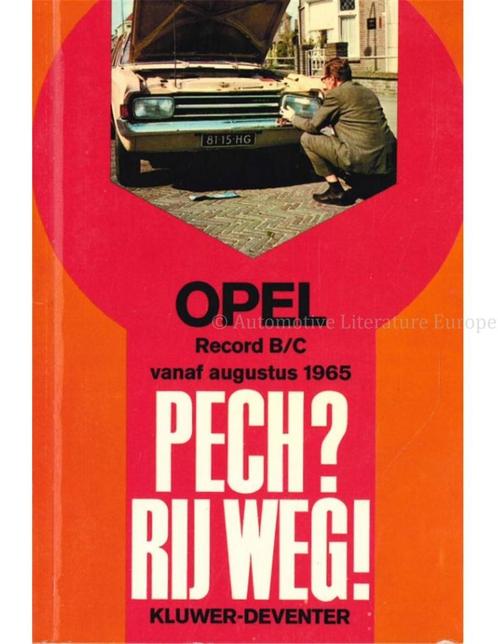 OPEL REKORD B / C VANAF AUGUSTUS 1965: PECH ? RIJ WEG !, Boeken, Auto's | Boeken