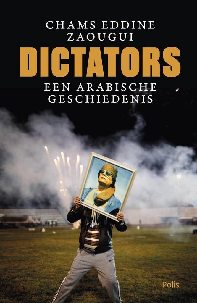 Dictators 9789463100946 Eddine Zaougui Chams, Boeken, Geschiedenis | Wereld, Gelezen, Verzenden
