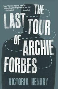 The last tour of Archie Forbes by Victoria Hendry, Boeken, Overige Boeken, Gelezen, Verzenden