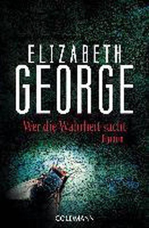 Wer die Wahrheit sucht 9783442462988 Elizabeth George, Boeken, Overige Boeken, Gelezen, Verzenden