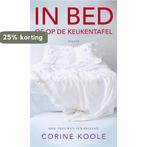 In bed 9789460031878 Corine Koole, Boeken, Verzenden, Gelezen, Corine Koole