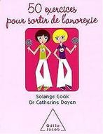 50 Exercices pour sortir de lanorexie  Solange Cook-..., Solange Cook-Darzens, Catherine Doyen, Verzenden