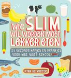 Wie Slim Wil Worden Moet Lekker Eten 9789023012917, Verzenden, Zo goed als nieuw, Kyra de Vreeze